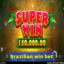 brazilian win bet